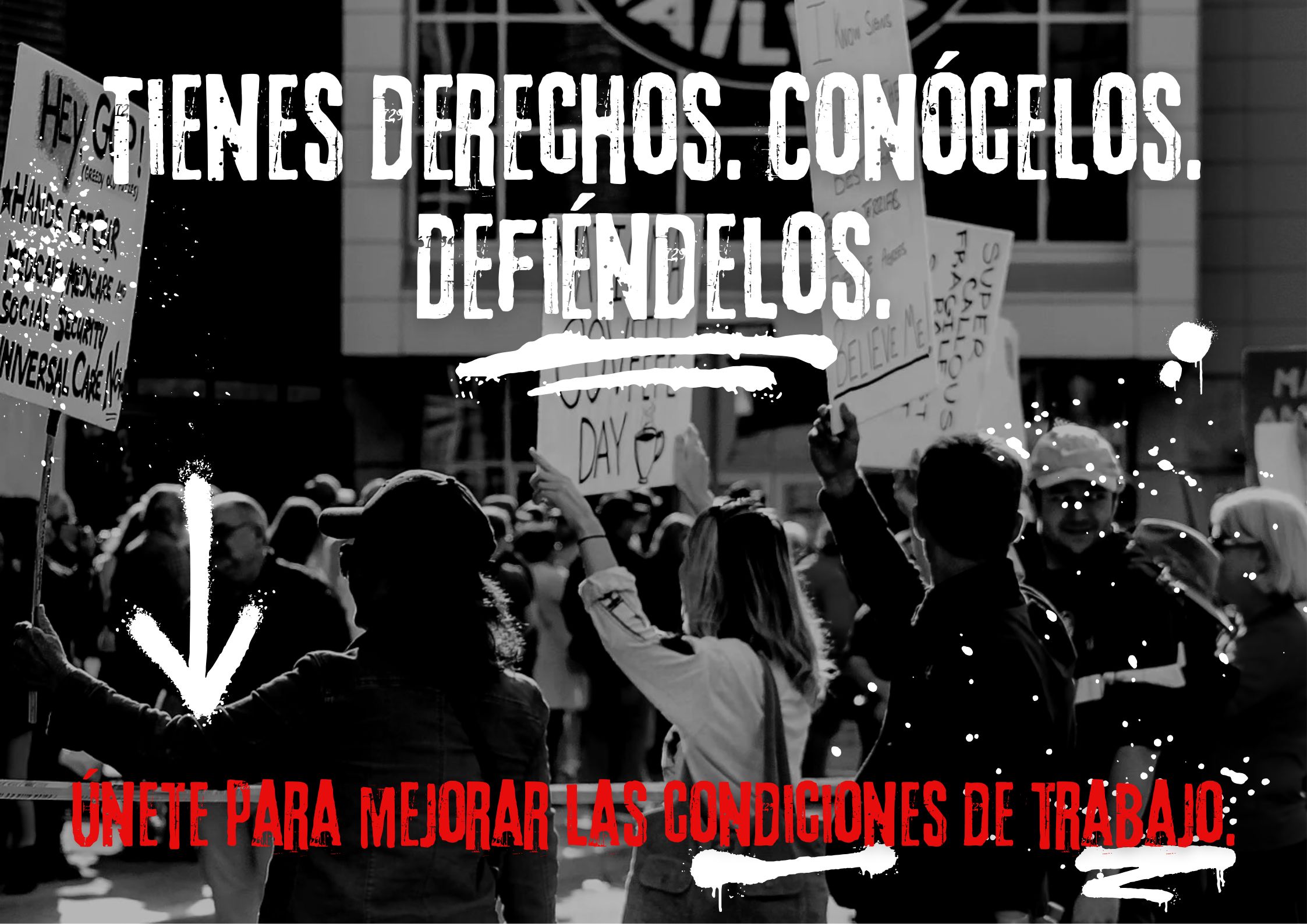 Defiende tus derechos, conócelos y únete para mejorar las condiciones de trabajo
